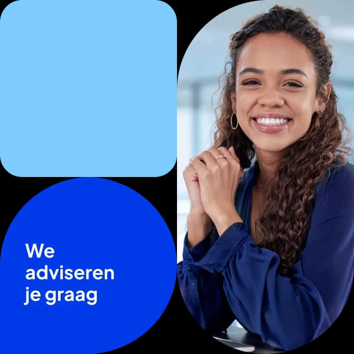 Vrouw die vriendelijk lacht, met de tekst 'We adviseren je graag'.