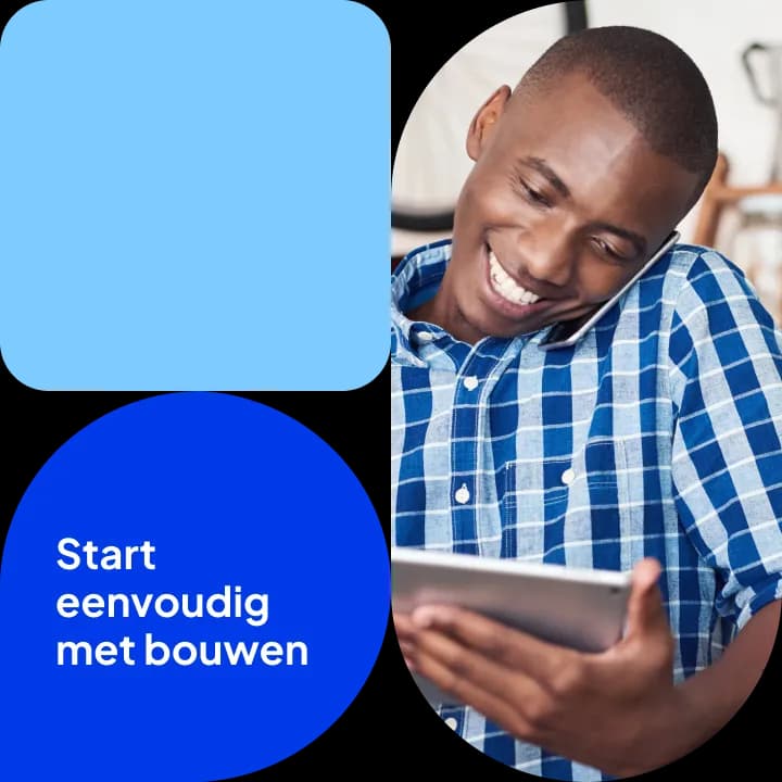 Lachende man in een geruit overhemd die belt en op een tablet kijkt, naast een blauw vlak met de tekst 'Start eenvoudig met bouwen'.